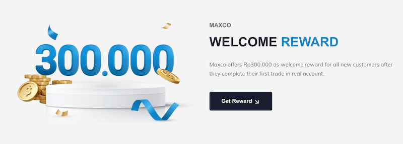 Maxco - Rp300.000 Welcome Reward